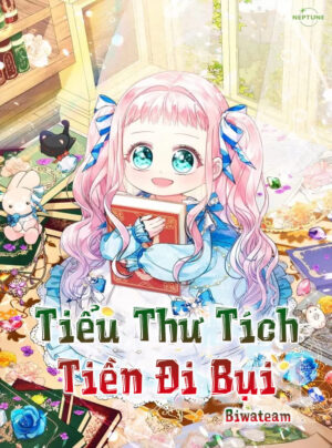 Tiểu Thư Tích Tiền Đi Bụi